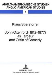 Cover image for John Oxenford (1812-1877) as Farceur and Critic of Comedy