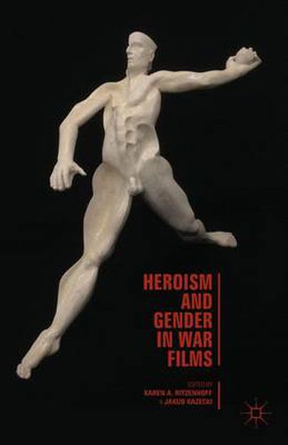 Cover image for Heroism and Gender in War Films