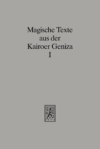 Magische Texte aus der Kairoer Geniza: Band 1