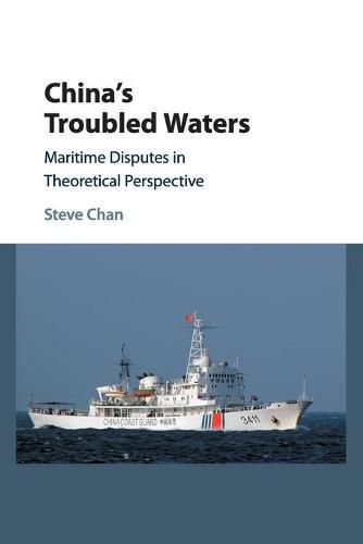 China's Troubled Waters: Maritime Disputes in Theoretical Perspective