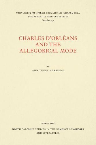 Charles d'OrlA (c)ans and the Allegorical Mode