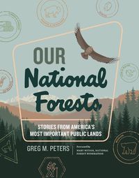 Cover image for Our National Forests Stories from Americas Most Important Lands