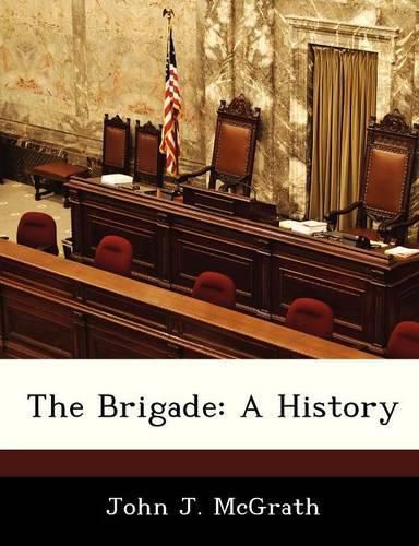 The Brigade: A History