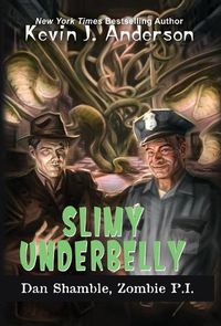 Cover image for Slimy Underbelly: Dan Shamble, Zombie P.I.