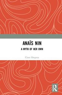Cover image for Anais Nin: A Myth of Her Own