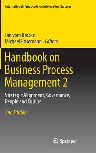 Handbook on Business Process Management 2: Strategic Alignment, Governance, People and Culture