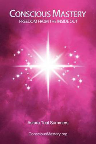 Cover image for Conscious Mastery: Freedom from the Inside Out