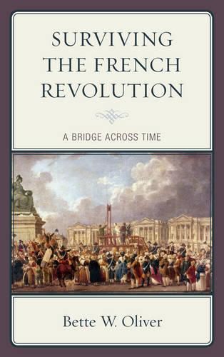 Cover image for Surviving the French Revolution: A Bridge across Time