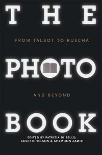 Cover image for The Photobook: From Talbot to Ruscha and Beyond