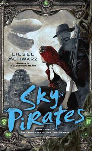 Cover image for Sky Pirates: Book Three in The Chronicles of Light and Shadow