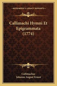 Cover image for Callimachi Hymni Et Epigrammata (1774)