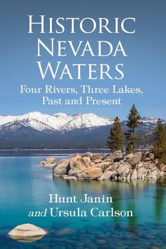 Cover image for Historic Nevada Waters: Four Rivers, Three Lakes, Past and Present