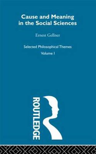 Cover image for Cause and Meaning in the Social Sciences: Cause and Meaning in the Social Sciences