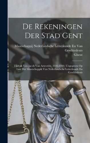 Cover image for De Rekeningen Der Stad Gent