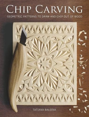 Cover image for Chip Carving - Geometric Patterns to Draw and Chip  out of Wood