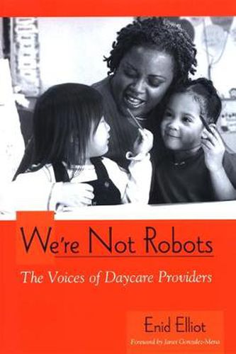 We're Not Robots: The Voices of Daycare Providers