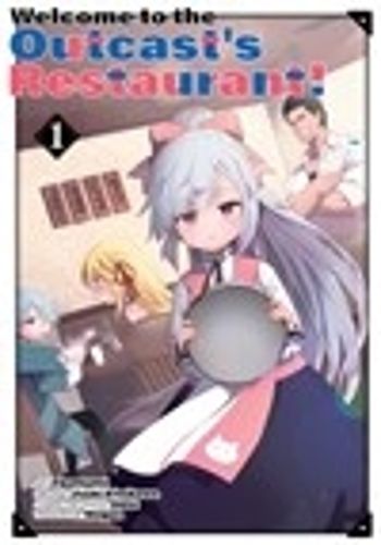 Cover image for Welcome to the Outcast's Restaurant! Vol. 1 (manga)