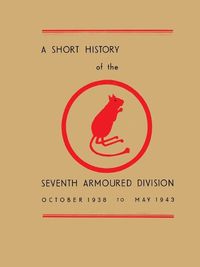 Cover image for A Short History of the Seventh Armoured Division