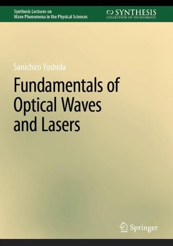 Cover image for Fundamentals of Optical Waves and Lasers