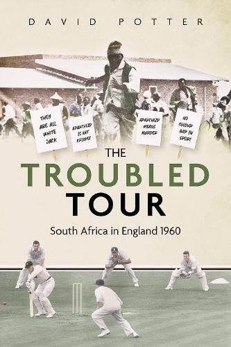 The Troubled Tour: South Africa in England 1960