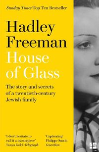 Cover image for House of Glass: The Story and Secrets of a Twentieth-Century Jewish Family