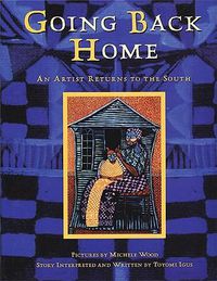 Cover image for Going Back Home: An Artist Returns to the South