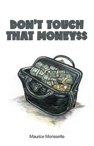 Cover image for Don't Touch That Money$$