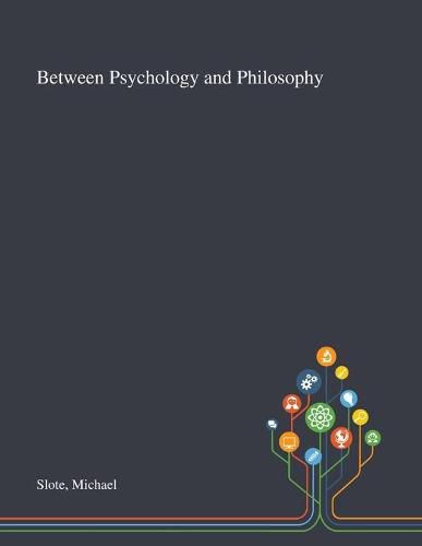 Cover image for Between Psychology and Philosophy