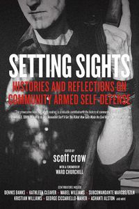 Cover image for Setting Sights: Histories and Reflections on Community Armed Self-Defense