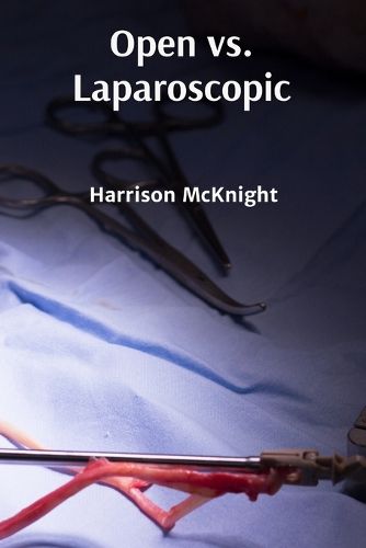 Cover image for Open vs. Laparoscopic