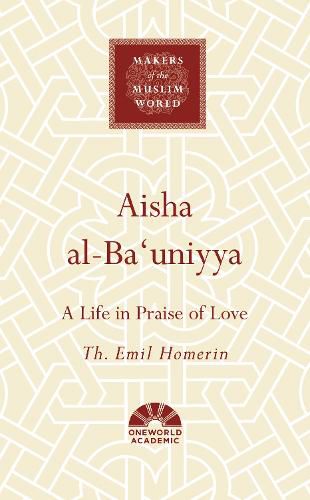 Cover image for Aisha al-Ba'uniyya: A Life in Praise of Love