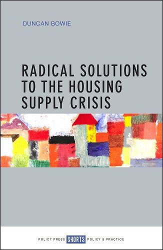 Cover image for Radical Solutions to the Housing Supply Crisis