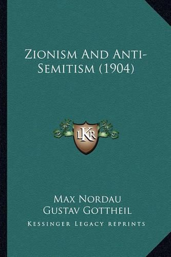 Zionism and Anti-Semitism (1904)