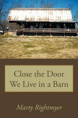 Cover image for Close the Door We Live in a Barn