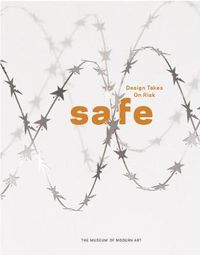 Cover image for Safe: Design Takes On Risk