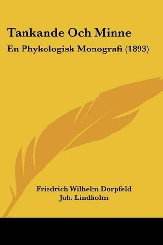 Cover image for Tankande Och Minne: En Phykologisk Monografi (1893)