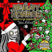 Cover image for The Beauty of Horror: Ghosts of Christmas Coloring Book