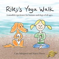 Cover image for Riley's Yoga Walk: A mindful experience for humans and dogs of all ages