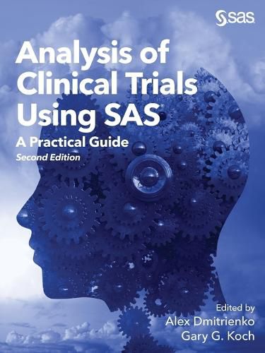 Cover image for Analysis of Clinical Trials Using SAS: A Practical Guide, Second Edition