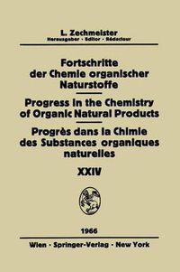 Cover image for Fortschritte Der Chemie Organischer Naturstoffe / Progress in the Chemistry of Organic Natural Products / Progres Dans La Chimie DES Substances Organiques Naturelles