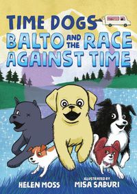 Cover image for Time Dogs: Balto and the Race Against Time