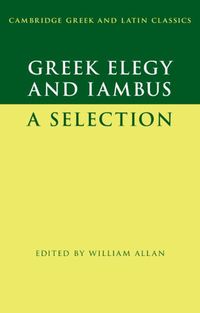 Cover image for Greek Elegy and Iambus: A Selection