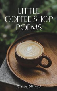 Cover image for Little Coffee Shop Poems