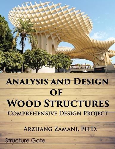 Cover image for Analysis and Design of Wood Structures: Comprehensive Design Project