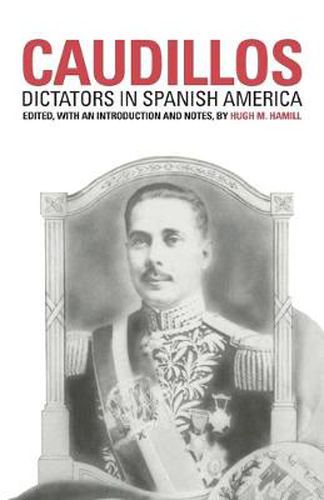 Cover image for Caudillos: Dictators in Spanish America