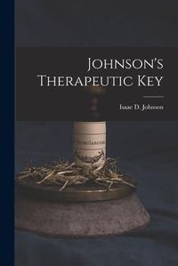 Cover image for Johnson's Therapeutic Key