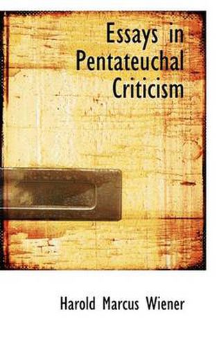 Cover image for Essays in Pentateuchal Criticism