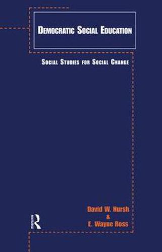 Democratic Social Education: Social Studies for Social Change