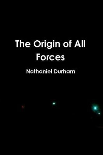 Cover image for The Origin of All Forces