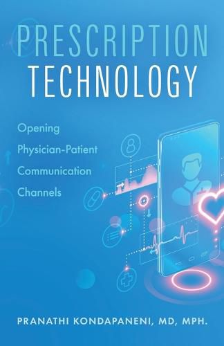 Cover image for Prescription Technology: Opening Physician-Patient Communication Channels